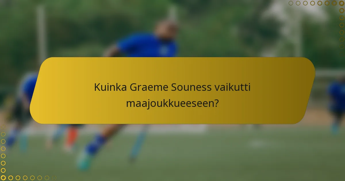 Kuinka Graeme Souness vaikutti maajoukkueeseen?